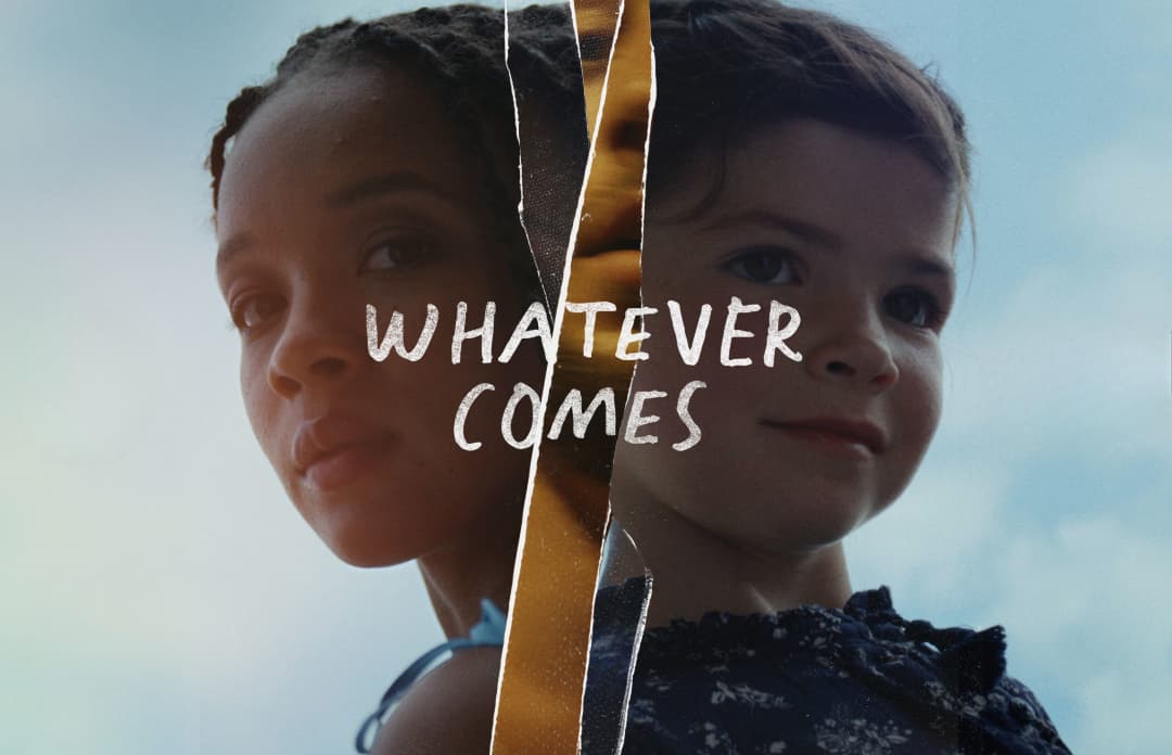 Whatever Comes